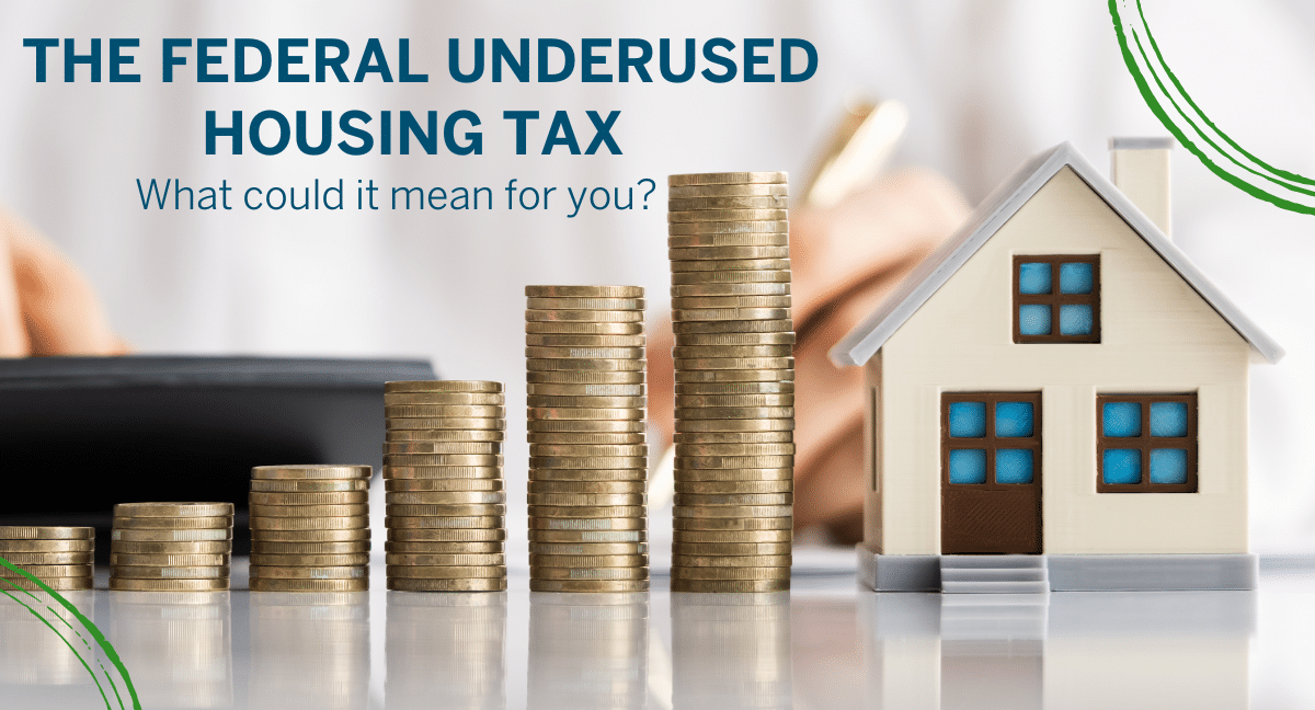 Underused Housing Tax (UHT) - What it means for you? - AccoTax CPA
